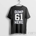Premium Seattle Mariners Fan Dump Here 61 T Shirts