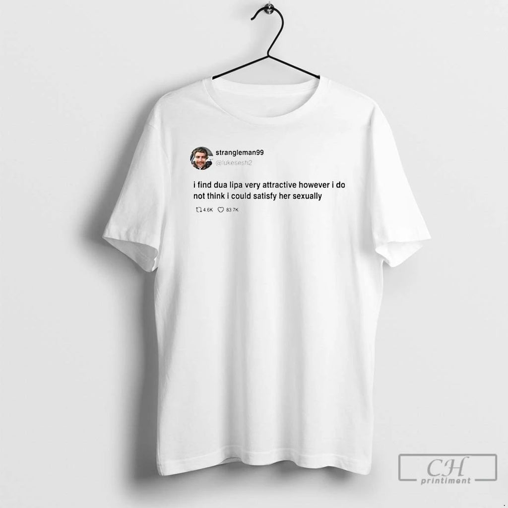 Classic Strangleman99 I Find Dua Lipa Very Attractive Ornaments T Shirts