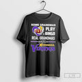 Classic Some Grandmas Play Bingo Real Grandmas Watch Minnesota Vikings Football Diamond Heart T Shirts