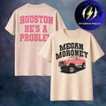 Megan Moroney Cloud 9 Merch Houston Rodeo Houston He Is A Problem Sand T-Shirt