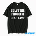 Solve The Problem 67 Meme Tshirts Sweater