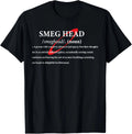 Definition of a Smeg Head Funny Red Dwarf T-Shirt Sci-Fi Comedy Tee