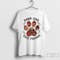 Premium Paws And Give Thanks Thanksgiving T Shirts