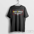 Classic Maga Donald Im Lovin It 2025 T Shirts