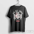 Classic Louisville Cardinals Its All About The Lou T Shirts