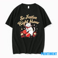 So Festive Right Meow Christmas Tshirts Sweater