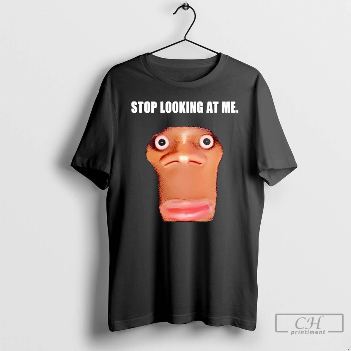 Classic Stop Looking At Me Face T Shirts