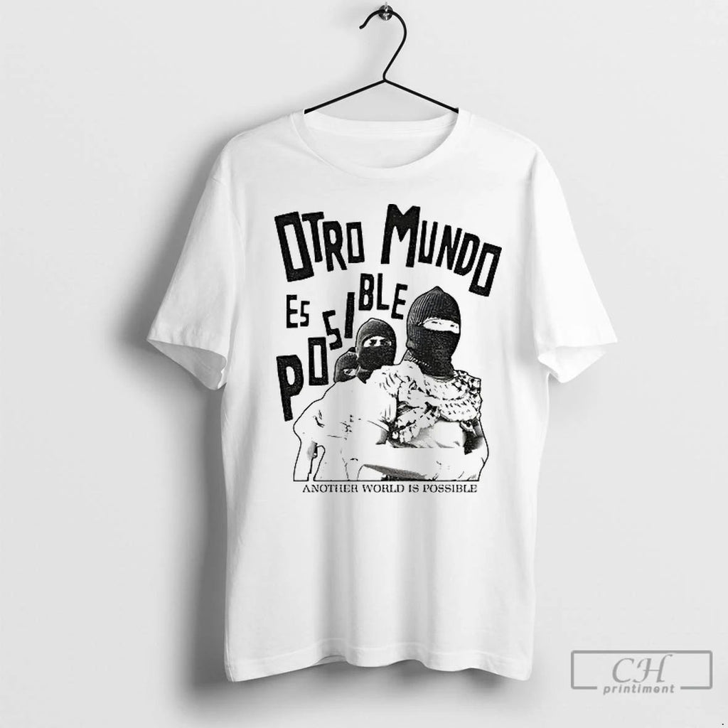 Classic Otro Mundo Es Posible Another World Is Possible Zapatista