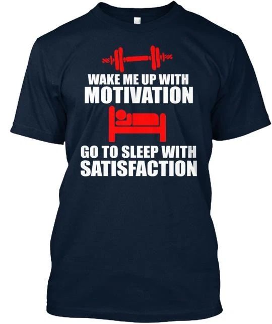 Motivation & Satisfaction T T-Shirt Made in the USA Size S to 5XL