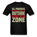 Motivation shirt All Progress takes place motivational T-Shirt size S-6XL