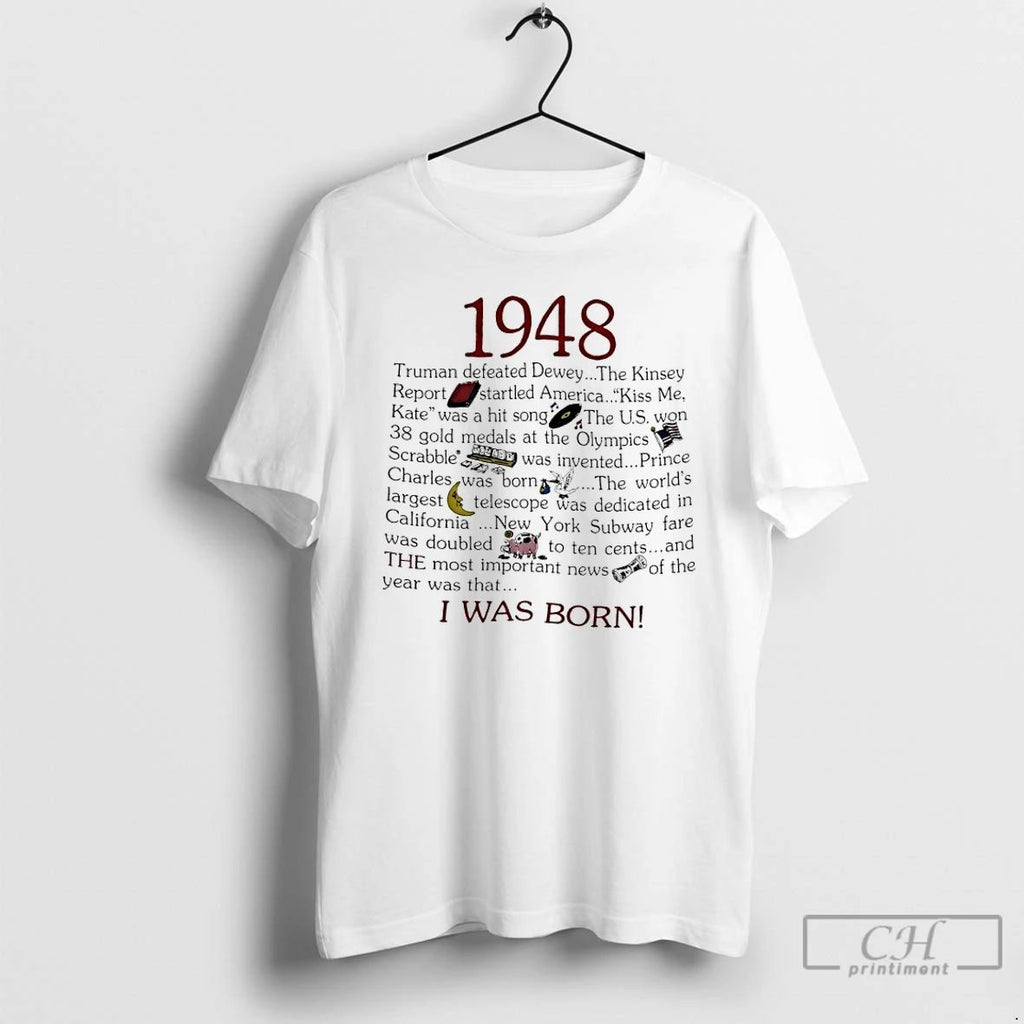 Classic 1948 I Was Born Truman Defeated Dewey T Shirts