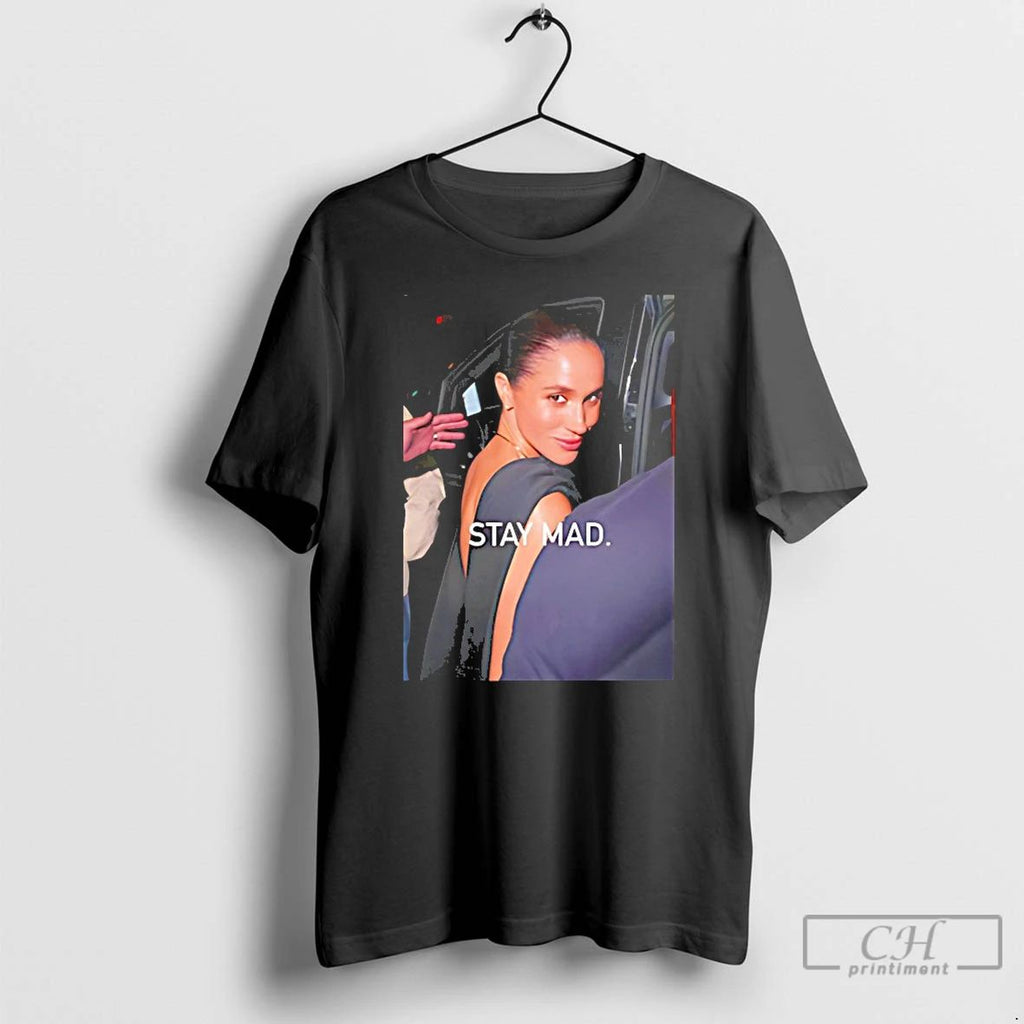 Classic Stay Mad Meghan Markle T Shirts
