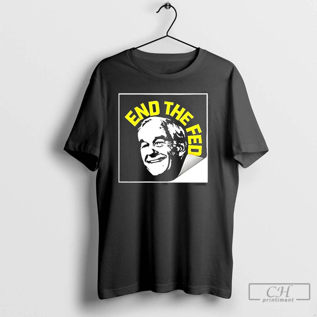 Classic Ron Paul End The Fed Political T Shirts