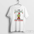 Premium Grinch Xmas I Am Sweet Lovable Kind Shy Innocent Oh For Heavens Sake Stop