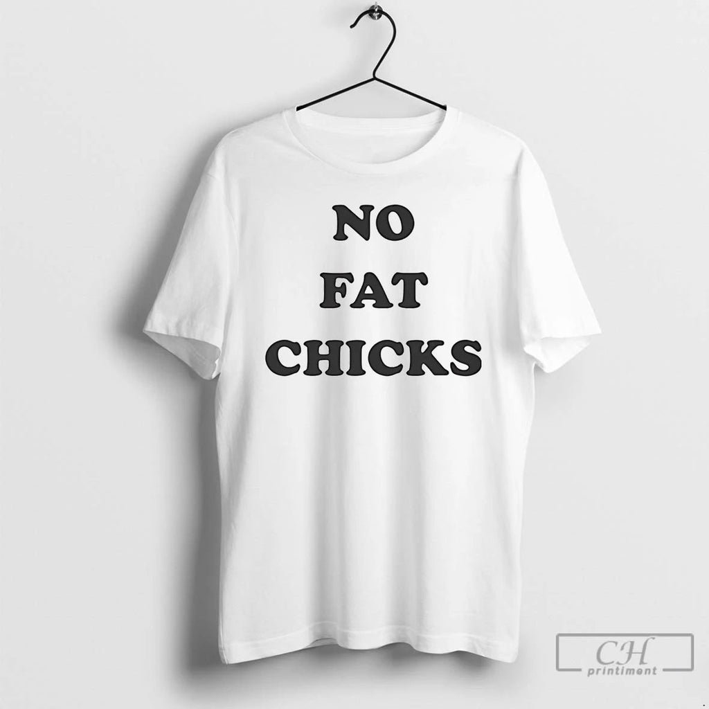 Classic No Fat Chicks T Shirts