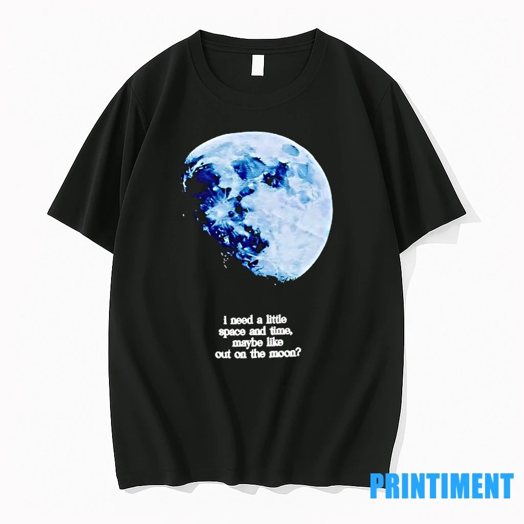 I Need A Little Space And Time Maybe Like Out On The Moon Tshirts Sweater