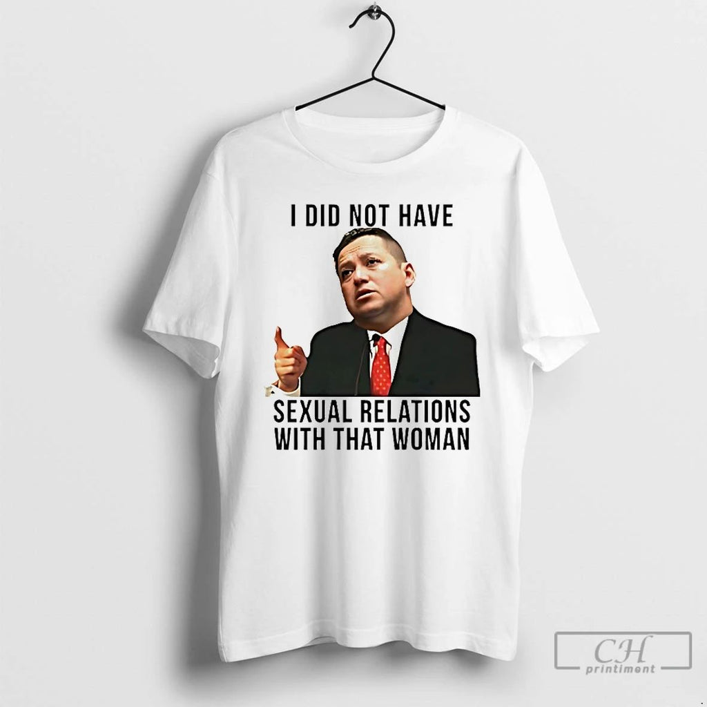 Classic I Did Not Have Sexual Relations With That Woman T Shirts