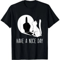 Funny Middle Finger Cat Sarcastic Cat Have A Nice Day T-Shirt