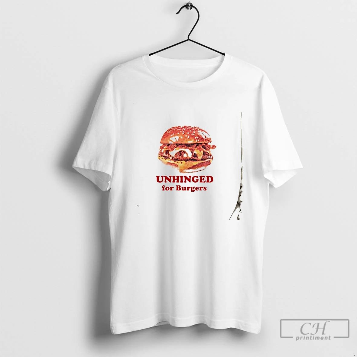 Premium Unhinged For Burgers T Shirts