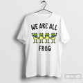 Classic We Are All Frog Anti Fascism Abolish Ice Political