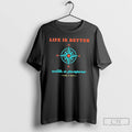 Classic Life Is Better With A Purpose T Shirts