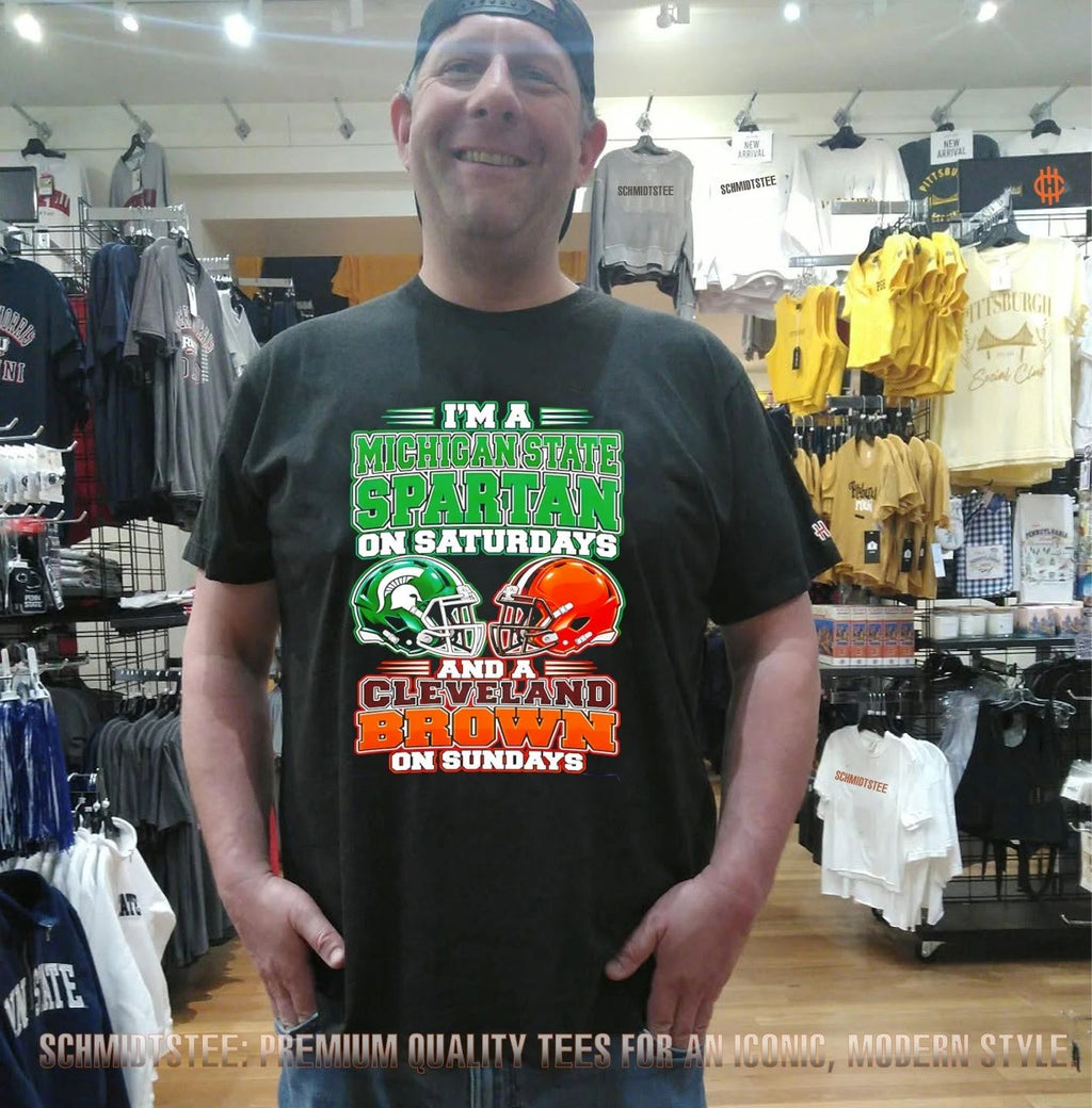 I’m a Michigan State Spartan on Saturdays and a Cleveland Brown on Sundays shirt