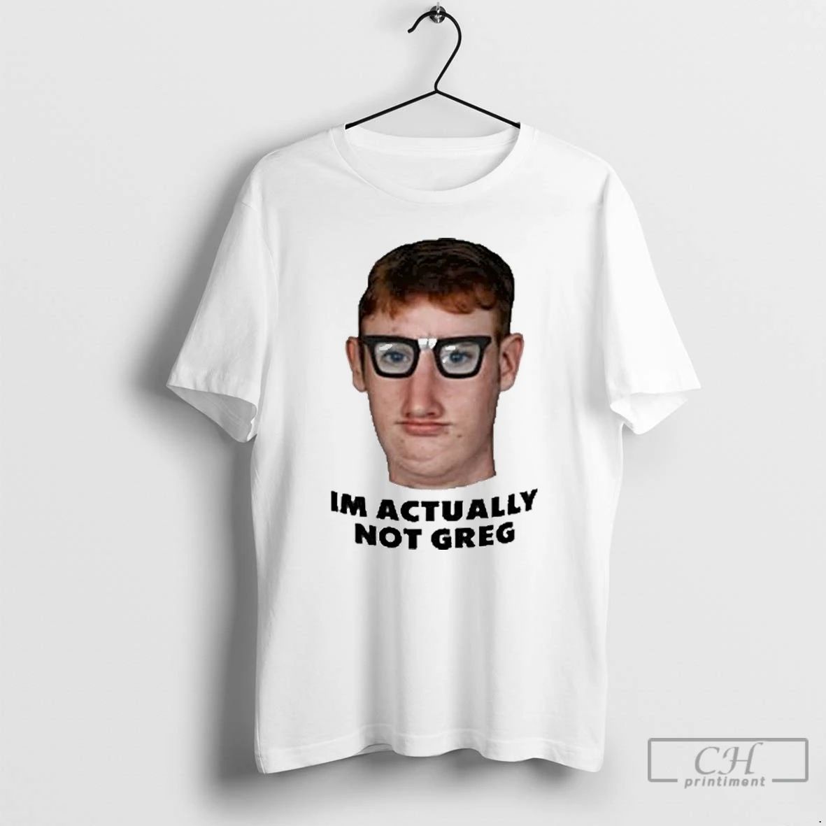 Classic Im Actually Not Greg T Shirts