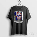 Classic Damn Right Im A Los Angeles Dodgers Win Or Lose Sugar Skull T Shirts