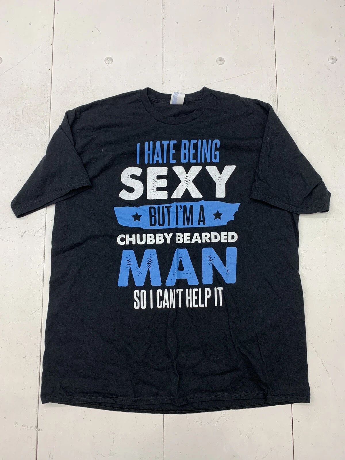 Custom Graphic Hate Being Sexy Short Sleeve Shirt Black Adult Size 2XL