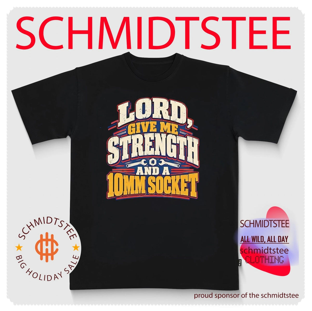 Lord Give Me Strength and a 10mm Socket shirt