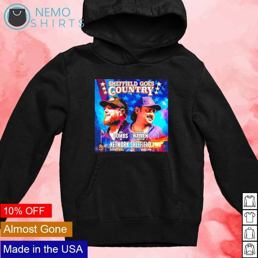 Luke Combs and Morgan Wallen Tribute Sheffield Goes Country 2026 shirt