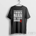 Classic Stroke Survivors Know A Broken Brain Isnt Always Obvious T Shirts