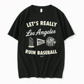 La Dodgers Lets Really Ruin Baseball World Series Tshirts Sweater