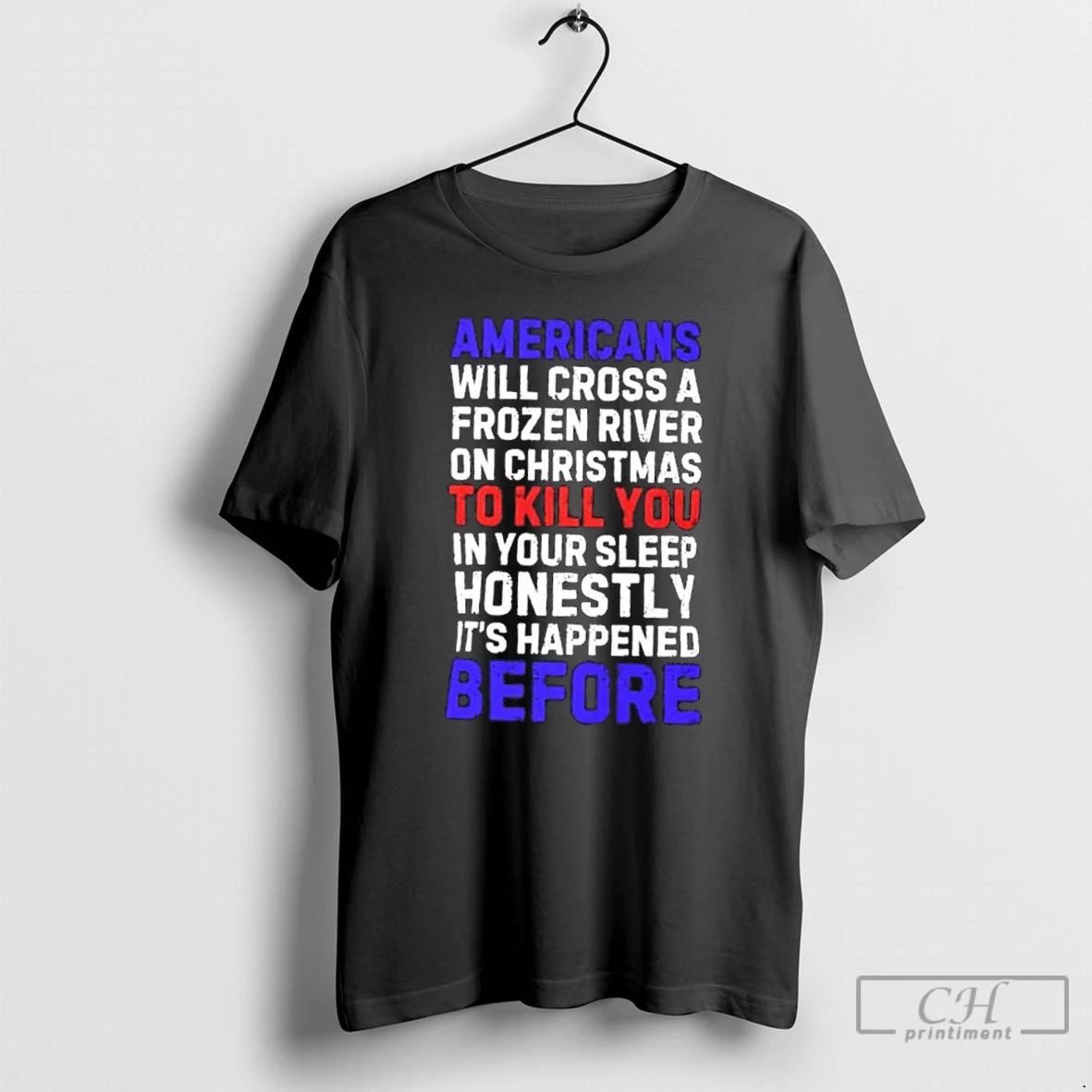 Premium Americans Will Cross A Frozen River On Christmas T Shirts