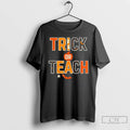 Premium Trick Or Teach Funny Halloween Teacher T Shirts