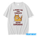 Cat A Penny For Your Thoughts Seems Expensive Tshirts Sweater