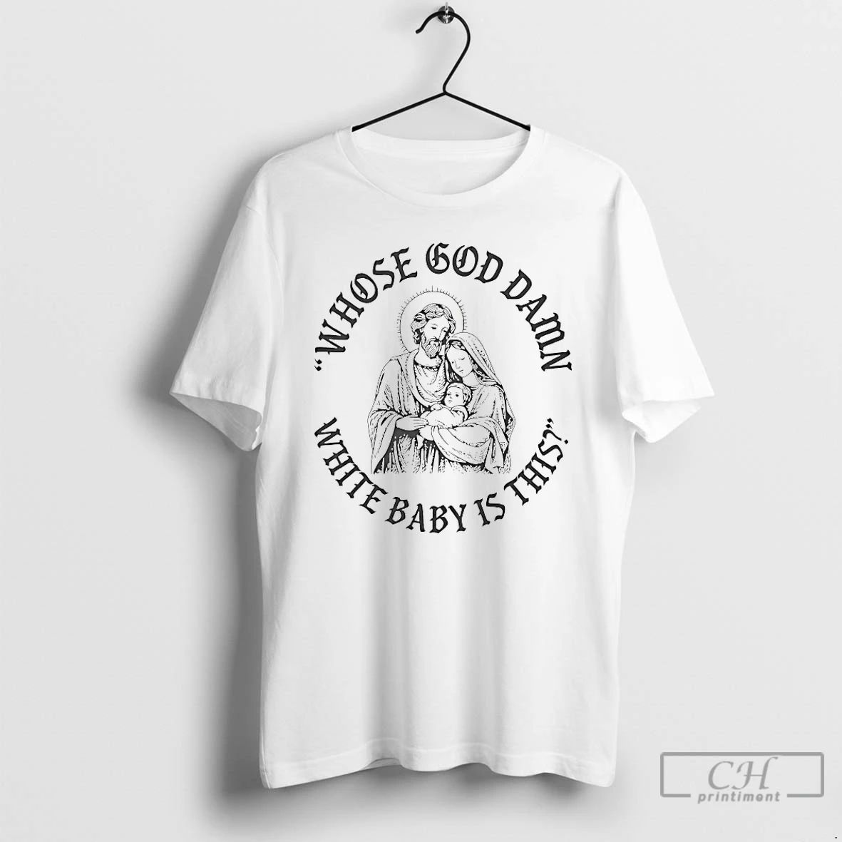 Classic Whose God Damn White Baby Is This T Shirts