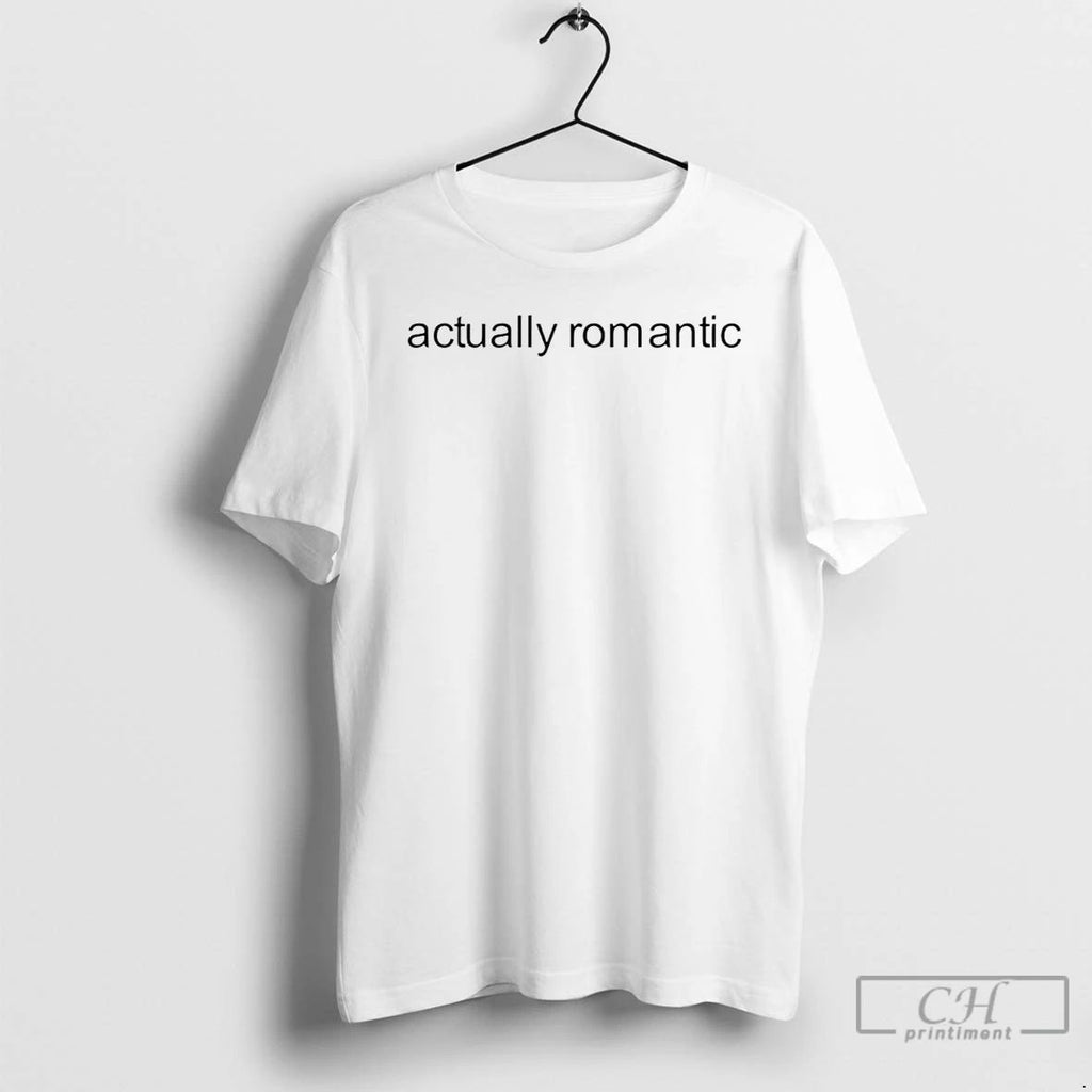 Classic Im Jactually Romantic Letter T Shirts