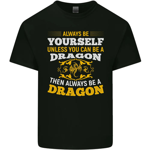 Always Be Yourself Funny Dragon Fantasy Mens Light Cotton T-Shirt