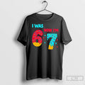 Classic 7 Year Old Birthday Was 6 Now Im 7 67