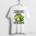 Classic Gator The World Is Going To Judge You No Matter What You Do