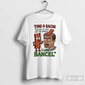 Classic Time 4 Bacon Bacon Is Gud For The Brain I Love Bancel T Shirts