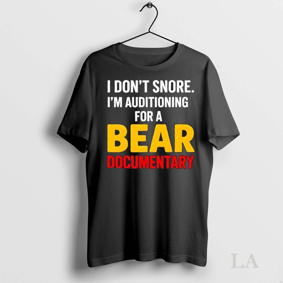 Original I Dont Snore Im Auditioning For A Bear Documentary