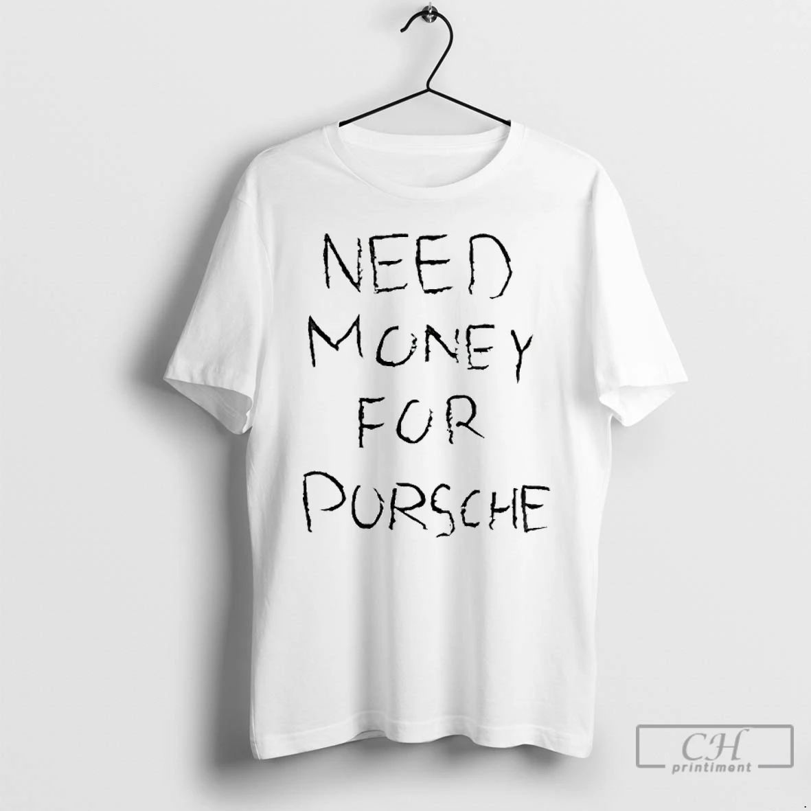 Classic Need Money For Porsche T Shirts