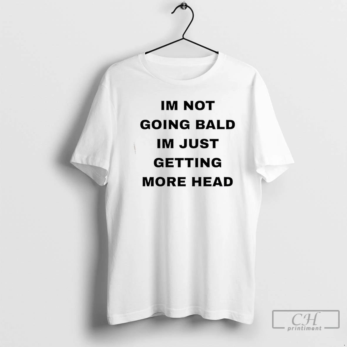 Classic Im Not Going Bald Im Just Getting More Head T Shirts