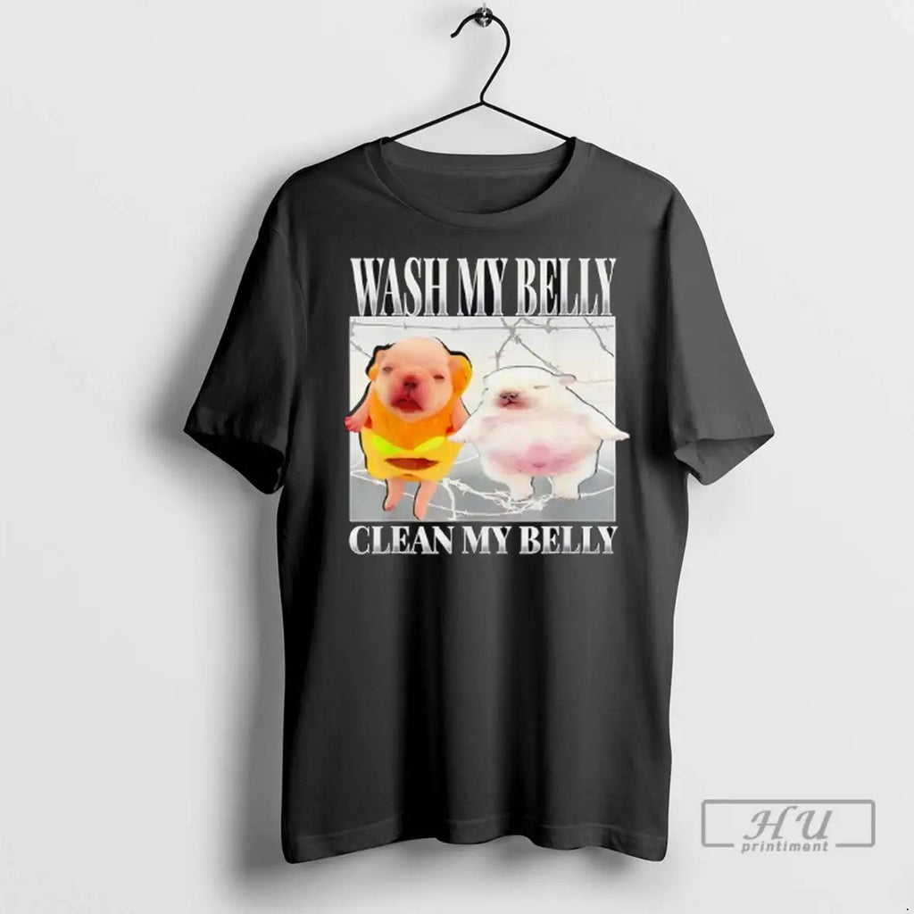 Trending Wash My Belly Clean My Belly Meme T Shirts