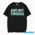 Seattle Matiners Jobs Not Finished Alcs Tshirts Sweater