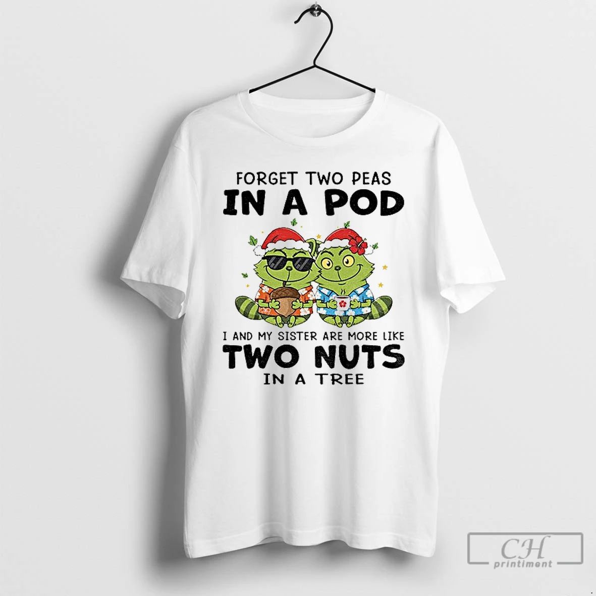 Classic Grinch Raccoon Forget Two Peas In A Pod I And My Sister Are More
