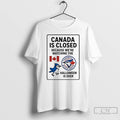 Classic Toronto Blue Jays Canada Is Closed Because Were Watching The Halloween Is Over
