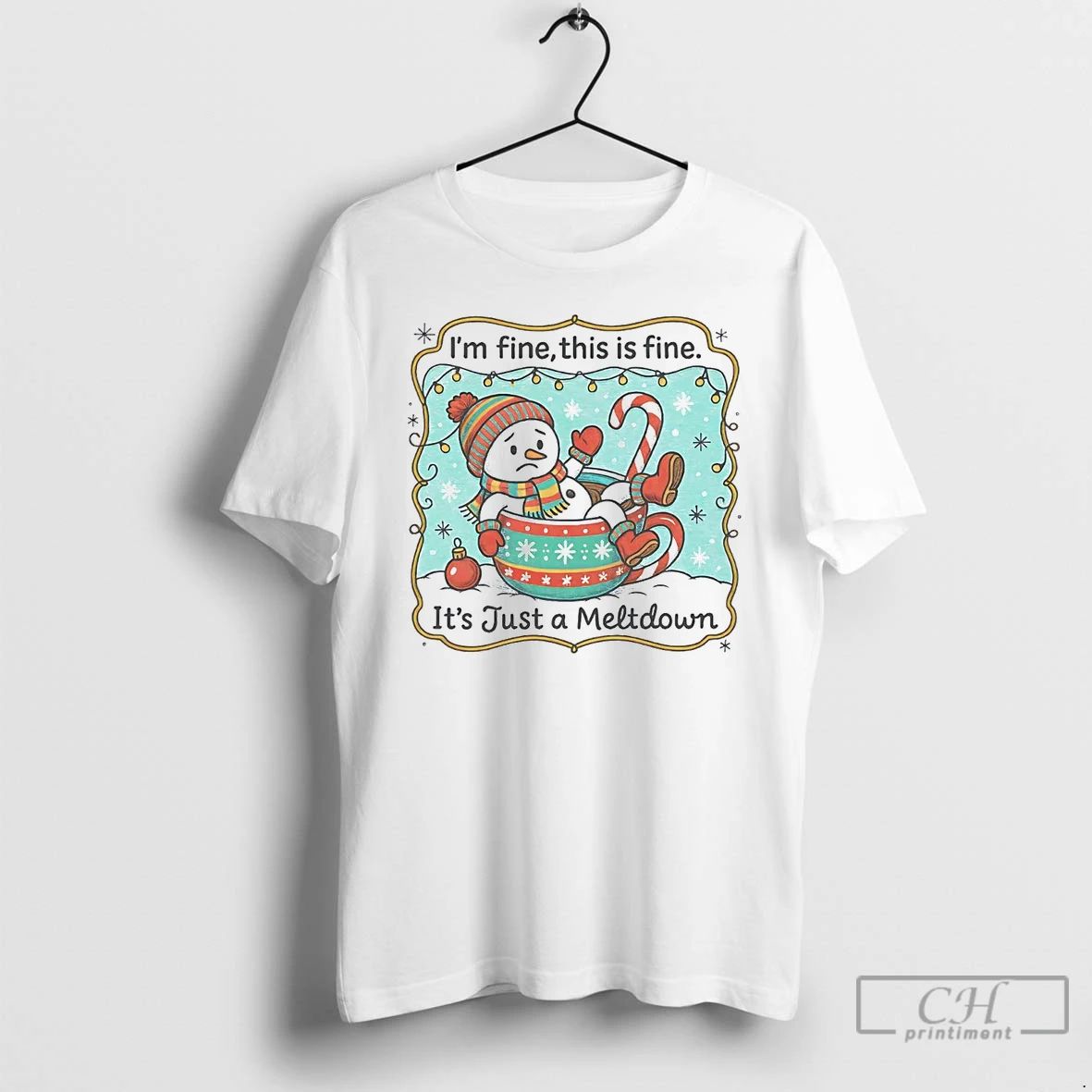 Classic Snowman Im Fine This Is Fine Its Just A Meltdown Christmas T Shirts